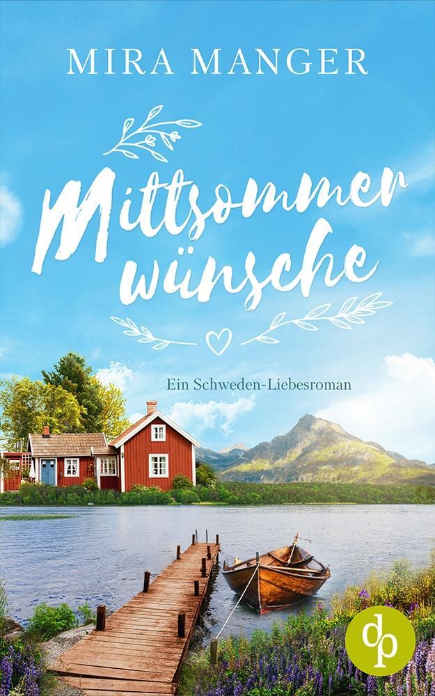 Cover: 9783987784576 | Mittsommerwünsche | Ein Schweden-Liebesroman | Mira Manger | Buch