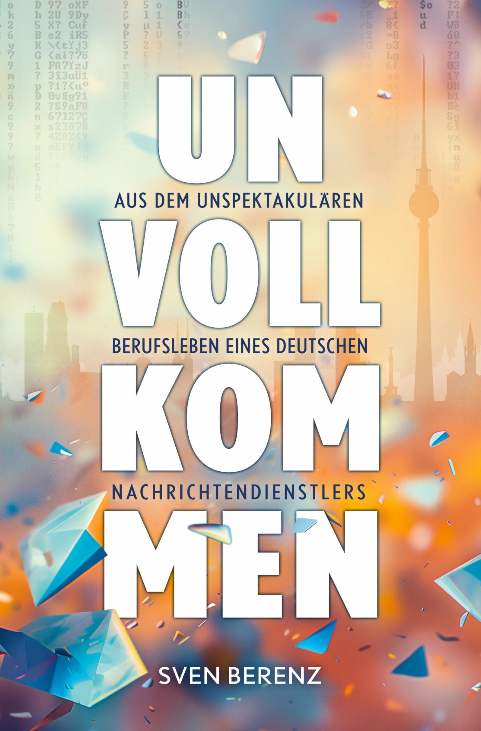 Cover: 9783759208262 | Unvollkommen | Sven Berenz | Taschenbuch | Paperback | 216 S. | 2024