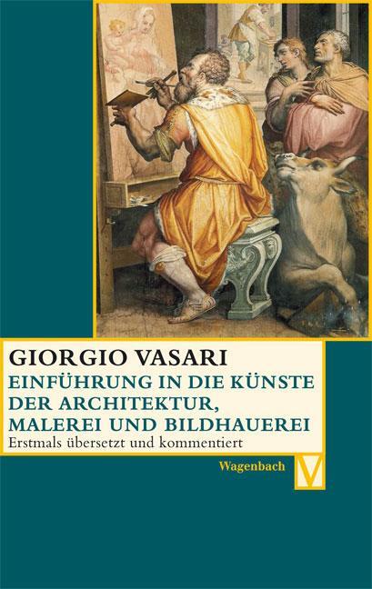 Einführung in die Künste der Architektur, Malerei und Bildhauerei - Vasari, Giorgio