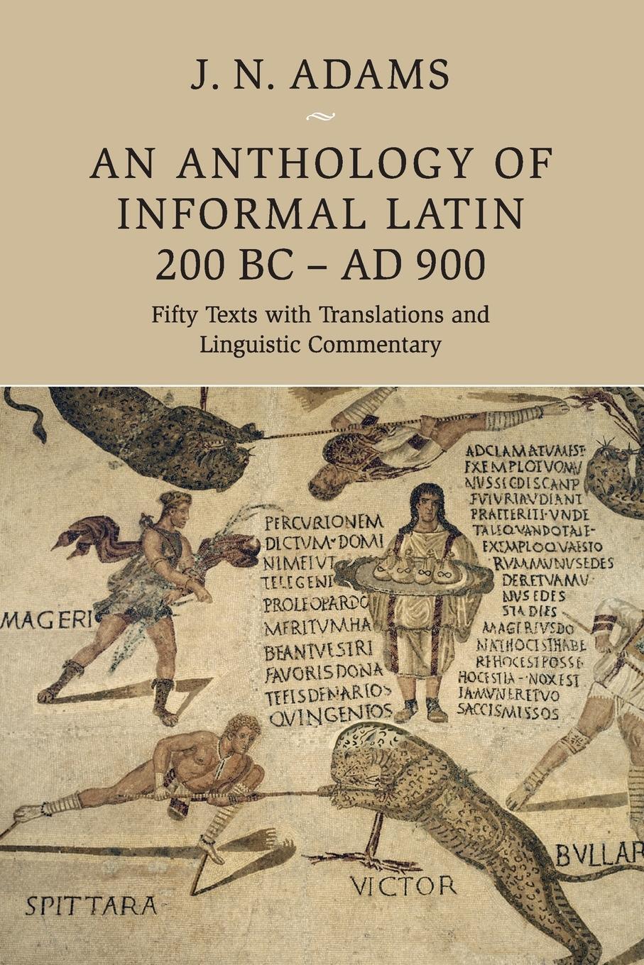 Cover: 9781108729970 | An Anthology of Informal Latin, 200 BC-AD 900 | J. N. Adams | Buch