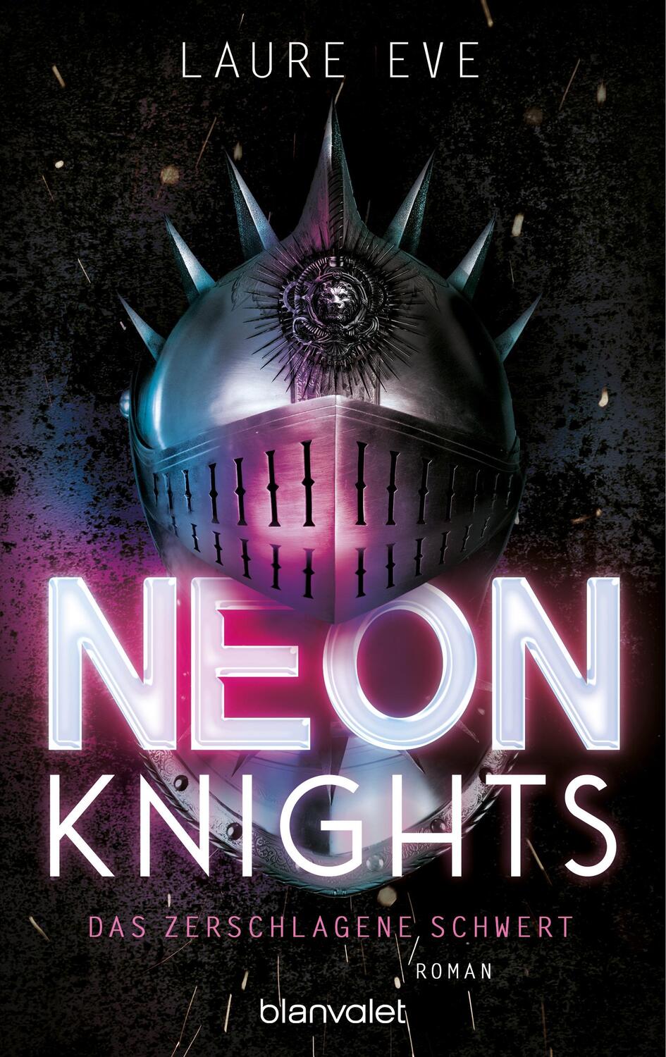 Cover: 9783734163180 | Neon Knights - Das zerschlagene Schwert | Laure Eve | Taschenbuch