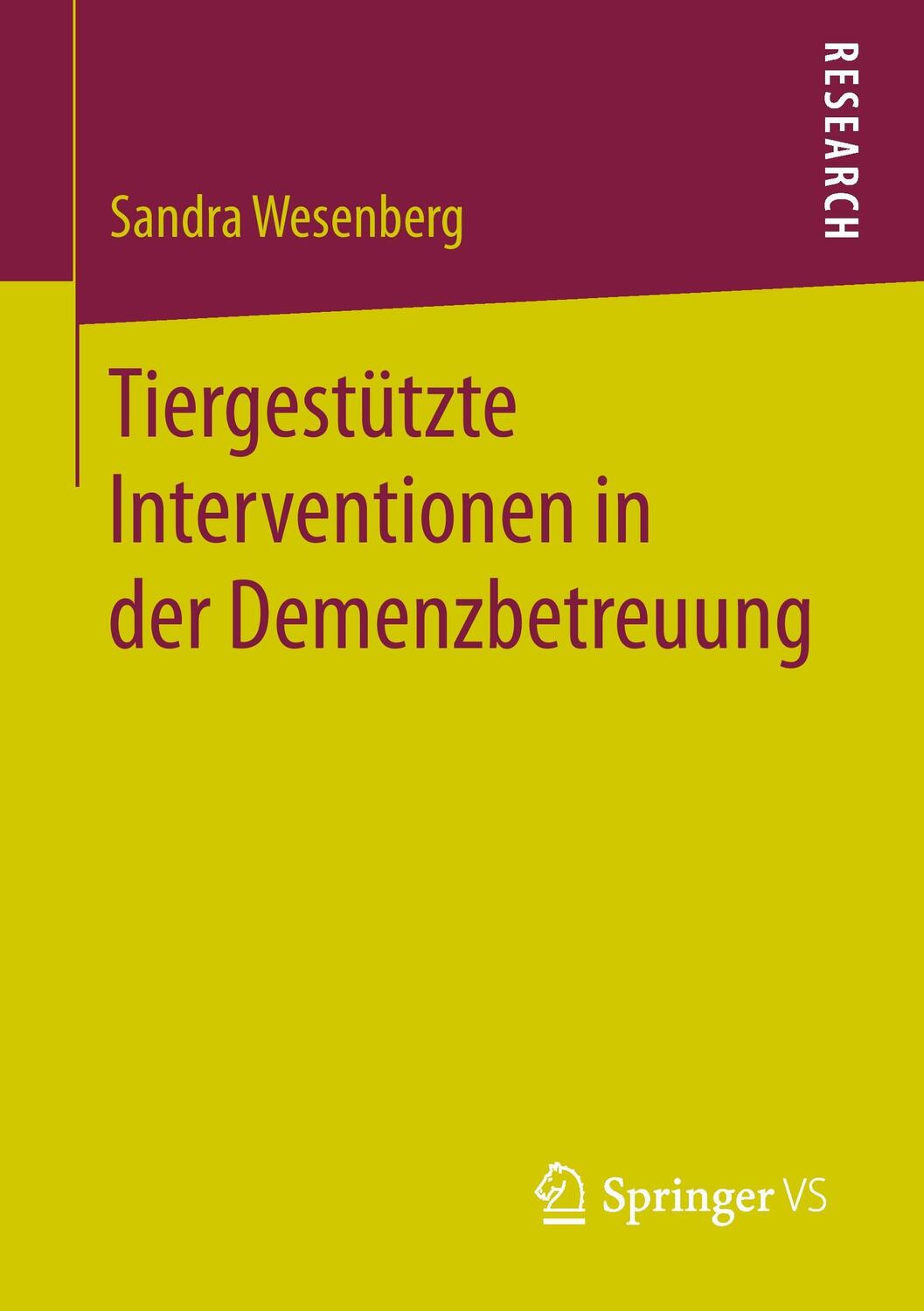 Cover: 9783658083397 | Tiergestützte Interventionen in der Demenzbetreuung | Sandra Wesenberg