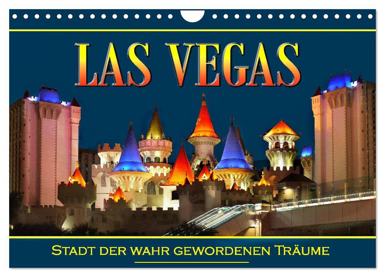 Cover: 9783383646676 | Las Vegas, Stadt der wahr gewordenen Träume (Wandkalender 2024 DIN...