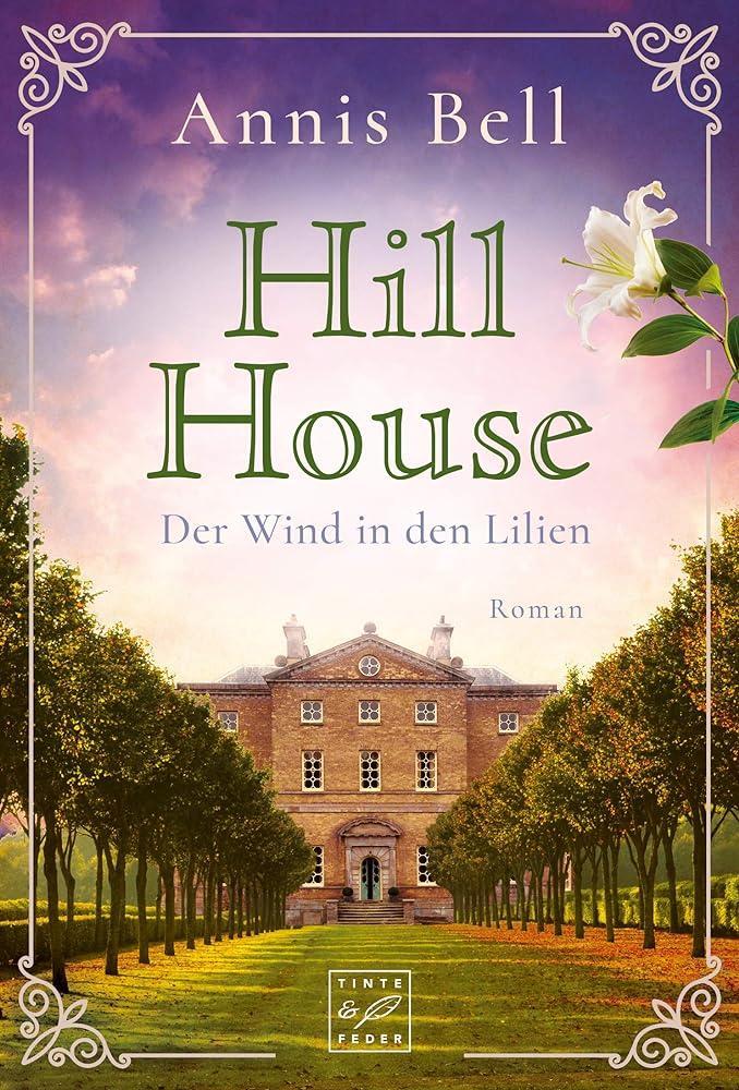 Cover: 9782919806706 | Hill House - Der Wind in den Lilien | Annis Bell | Taschenbuch | 2020