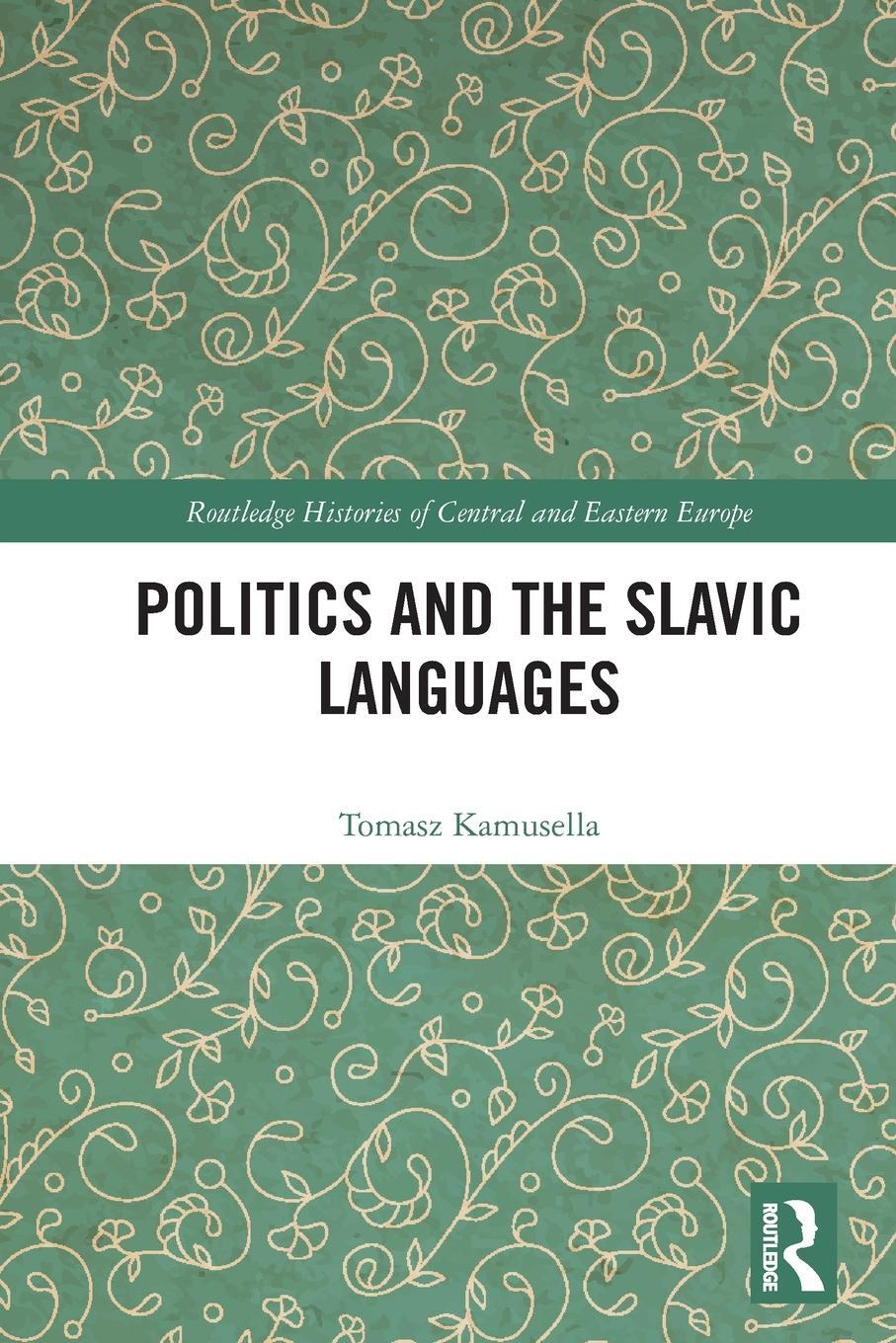 Cover: 9780367569853 | Politics and the Slavic Languages | Tomasz Kamusella | Taschenbuch