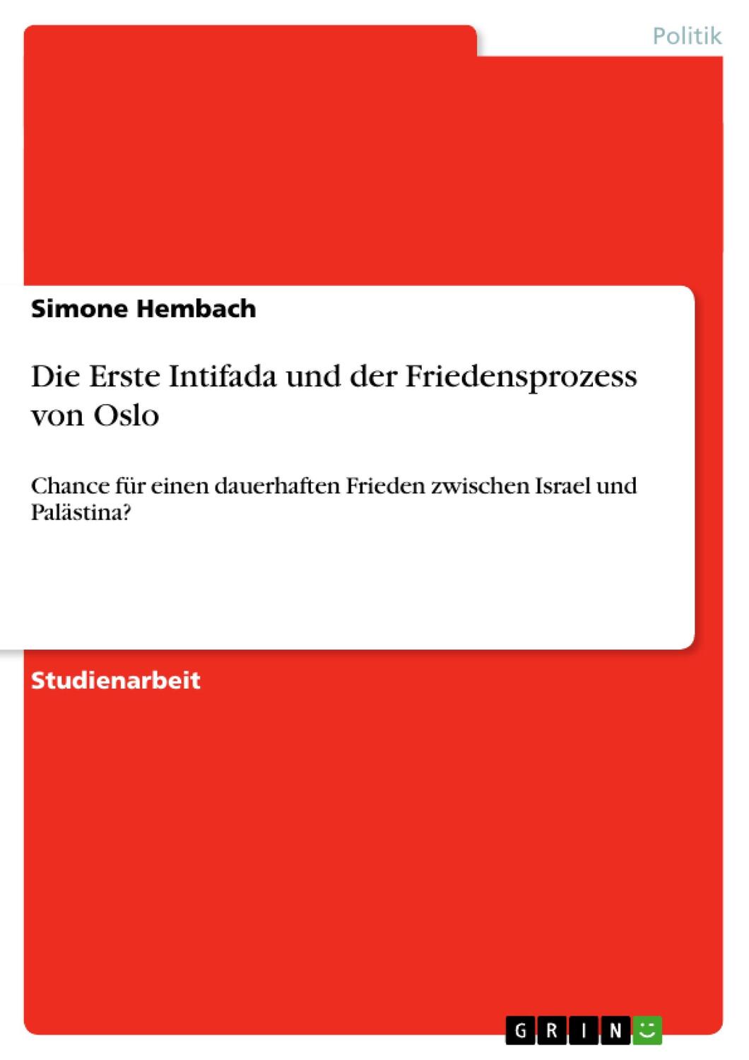 Cover: 9783640484300 | Die Erste Intifada und der Friedensprozess von Oslo | Simone Hembach