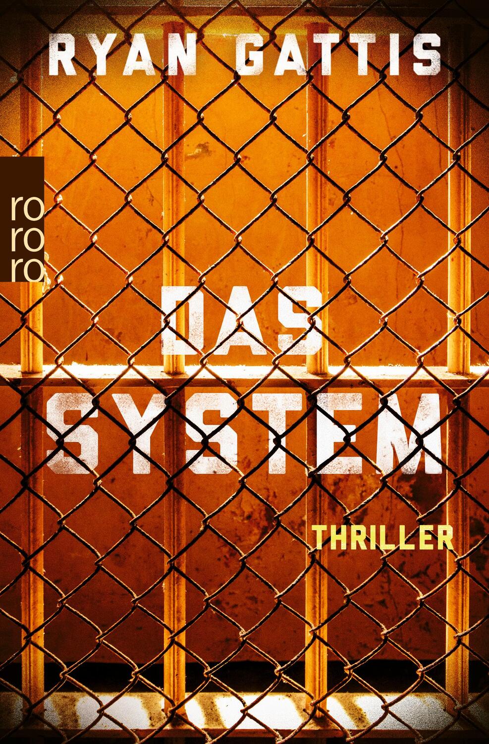 Cover: 9783499273407 | Das System | Ryan Gattis | Taschenbuch | Deutsch | 2021
