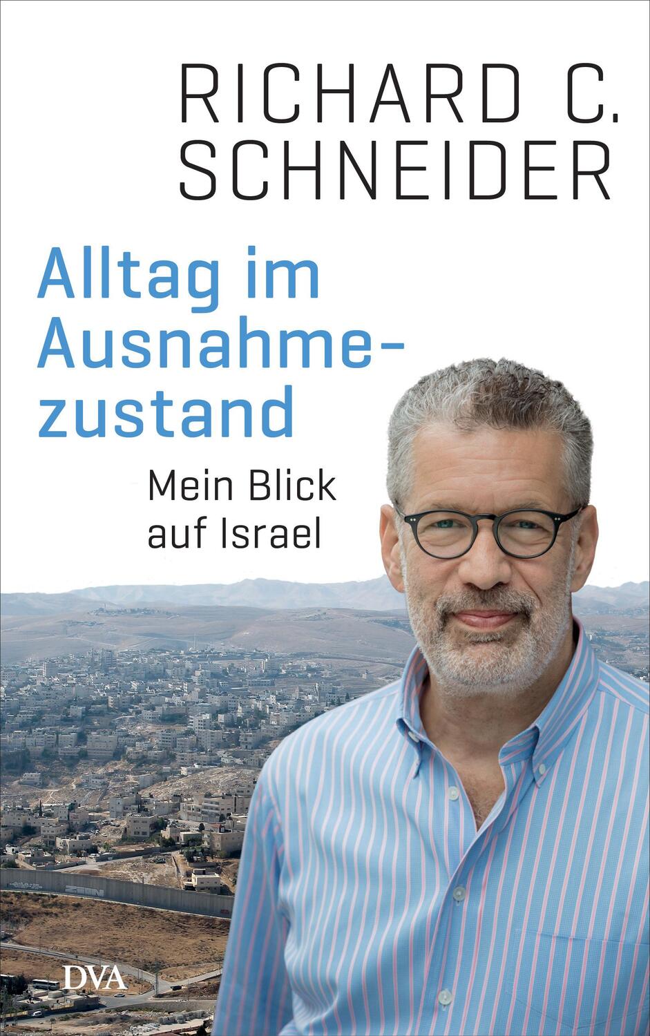 Cover: 9783421043290 | Alltag im Ausnahmezustand | Mein Blick auf Israel | Schneider | Buch