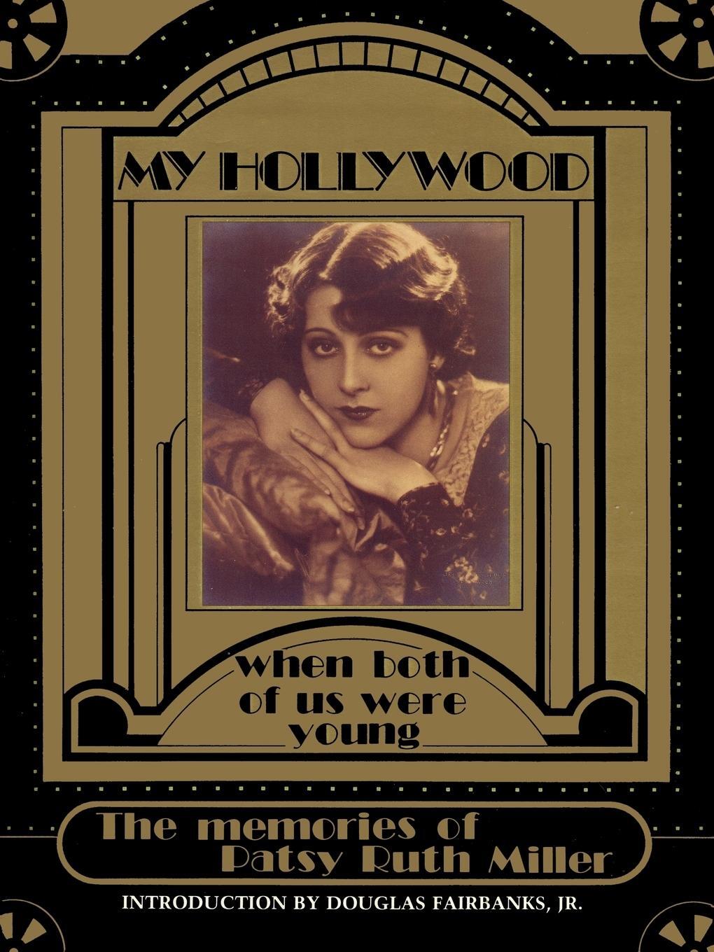 Cover: 9781593934897 | My Hollywood | When Both of Us Were Young | Patsy Ruth Miller | Buch