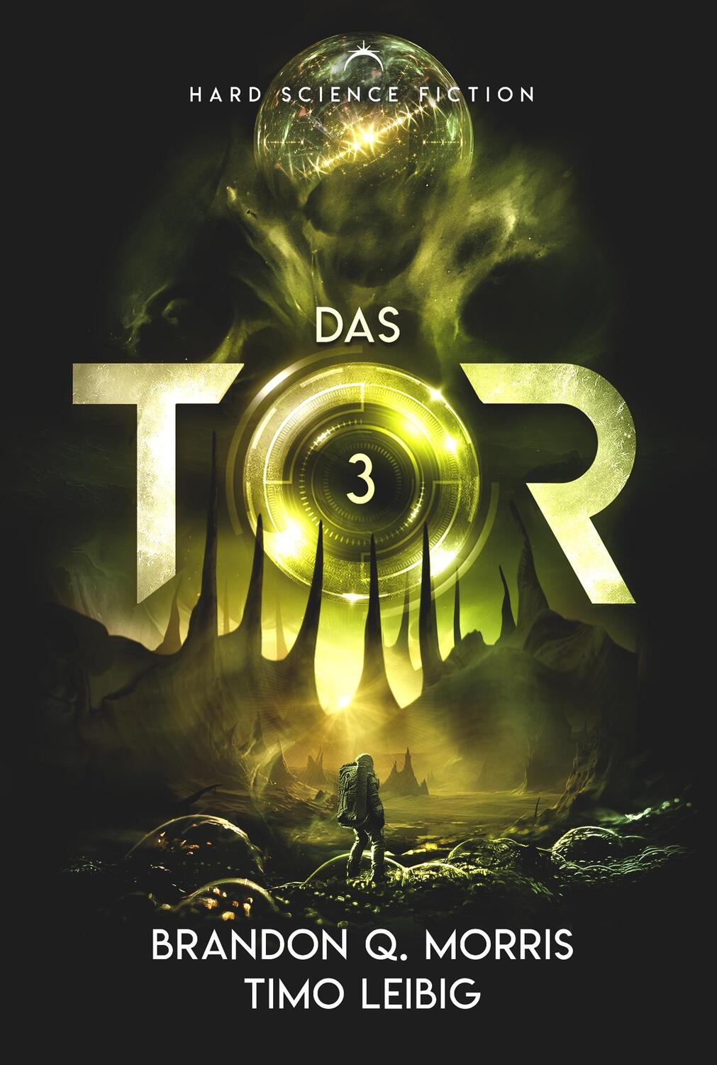 Cover: 9783989424449 | Das Tor 3 | Hard Science Fiction | Brandon Q. Morris (u. a.) | Buch