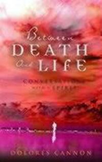 Cover: 9780717136223 | Between Death and Life | Conversations with a Spirit | Dolores Cannon