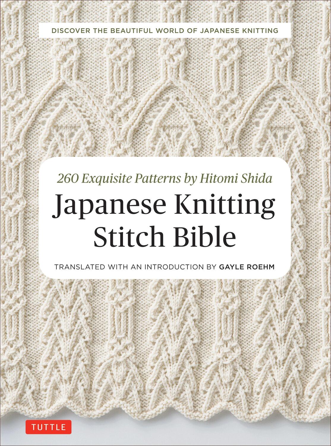 Cover: 9784805314531 | Japanese Knitting Stitch Bible: 260 Exquisite Patterns by Hitomi Shida
