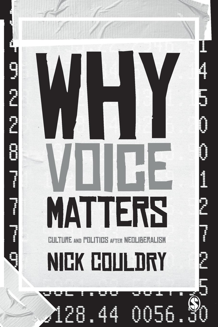 Cover: 9781848606623 | Why Voice Matters | Culture and Politics After Neoliberalism | Couldry