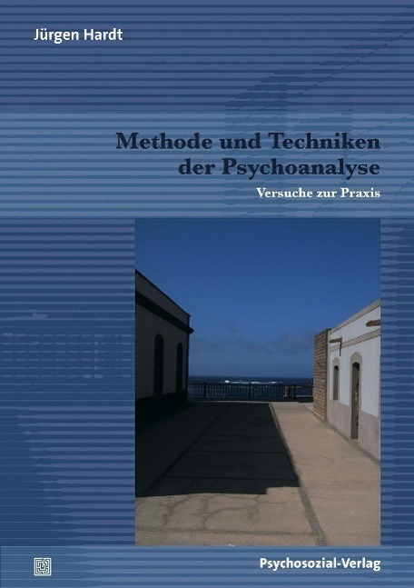 Cover: 9783837923032 | Methode und Techniken der Psychoanalyse | Jürgen Hardt | Taschenbuch