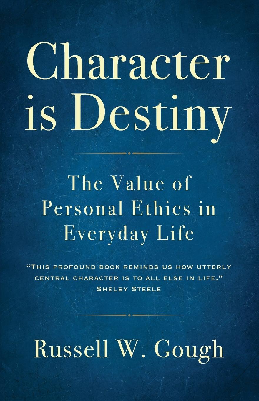 Cover: 9781922348081 | Character is Destiny | The Value of Personal Ethics in Everyday Life