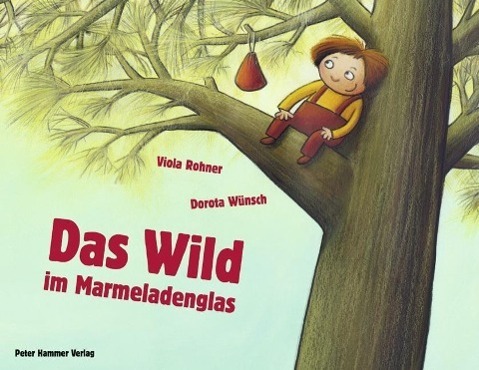 Cover: 9783779504795 | Das Wild im Marmeladenglas | Viola Rohner | Buch | 24 S. | Deutsch