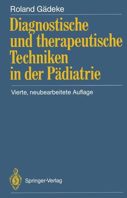Cover: 9783540520689 | Diagnostische und therapeutische Techniken in der Pädiatrie | Gädeke