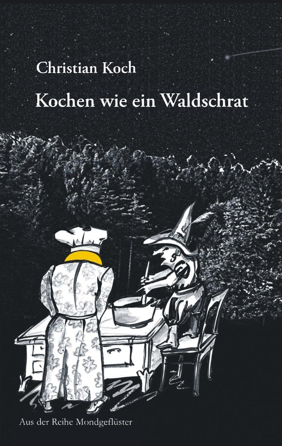 Cover: 9783746035543 | Kochen wie ein Waldschrat | Christian Koch | Taschenbuch