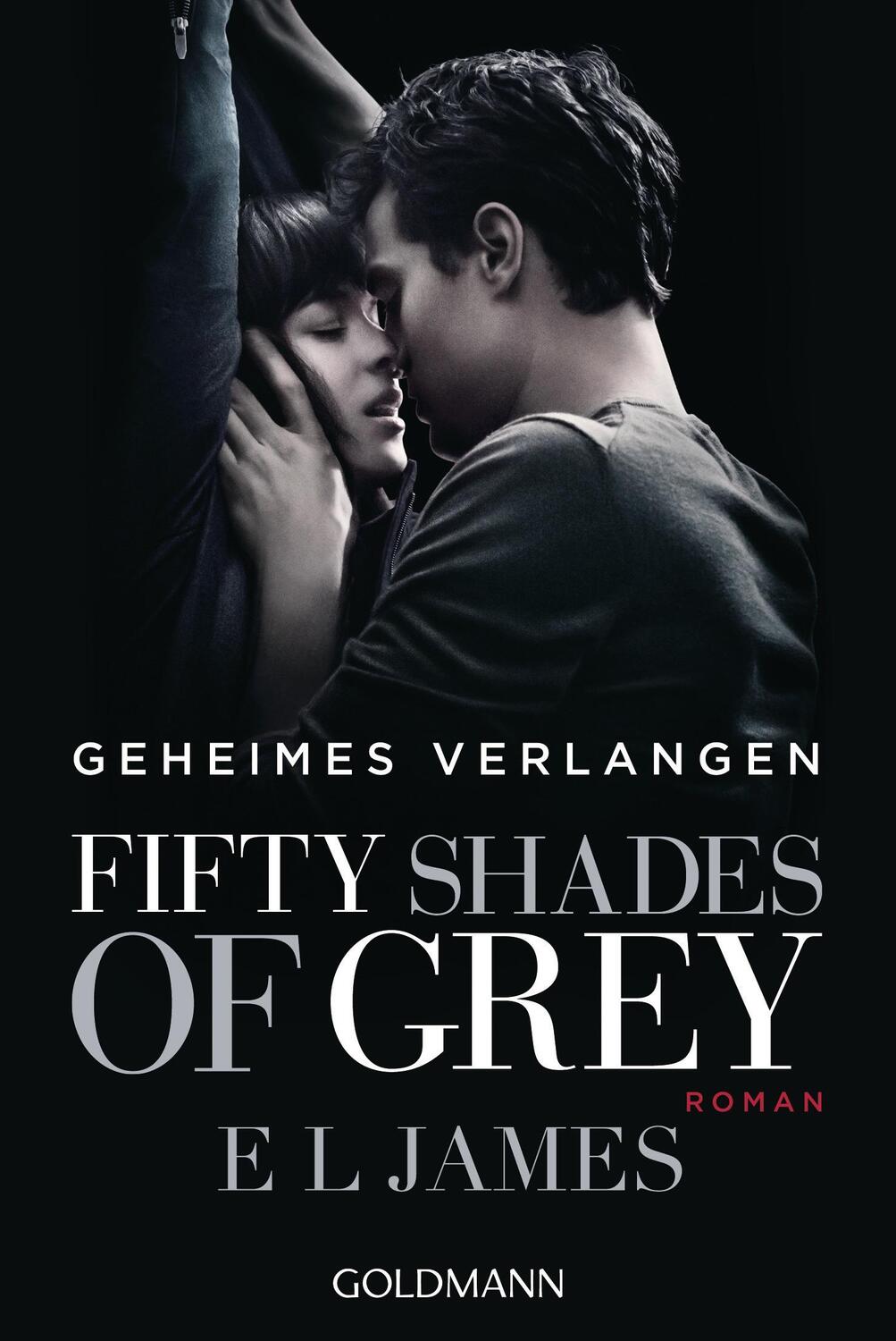 Cover: 9783442482450 | Fifty Shades of Grey - Geheimes Verlangen | Band 1. Buch zum Film