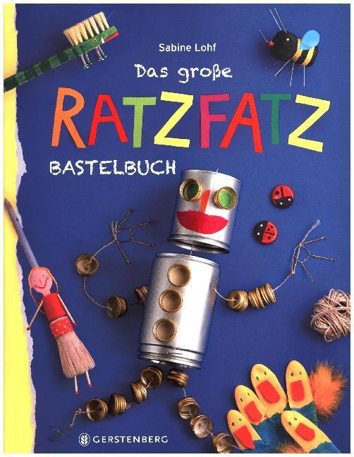 Cover: 9783836959384 | Das große Ratzfatzbastelbuch | Sabine Lohf | Taschenbuch | 160 S.