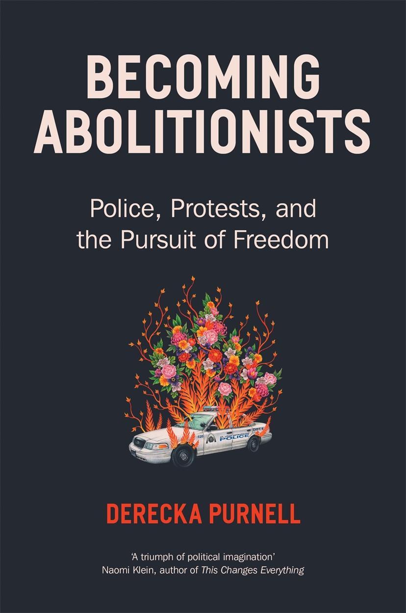 Cover: 9781839766671 | Becoming Abolitionists | Police, Protest, and the Pursuit of Freedom