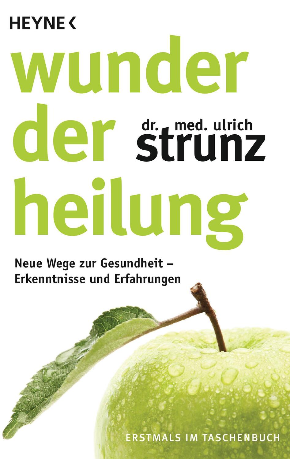Cover: 9783453604346 | Wunder der Heilung | Ulrich Strunz | Taschenbuch | 224 S. | Deutsch