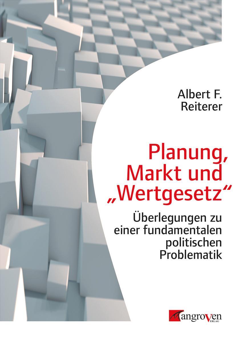 Cover: 9783946946335 | Planung, Markt und "Wertgesetz" | Albert F. Reiterer | Taschenbuch