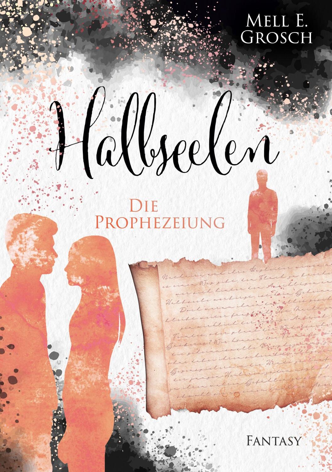 Cover: 9783756225101 | Halbseelen | Die Prophezeiung. DE | Mell E. Grosch | Taschenbuch