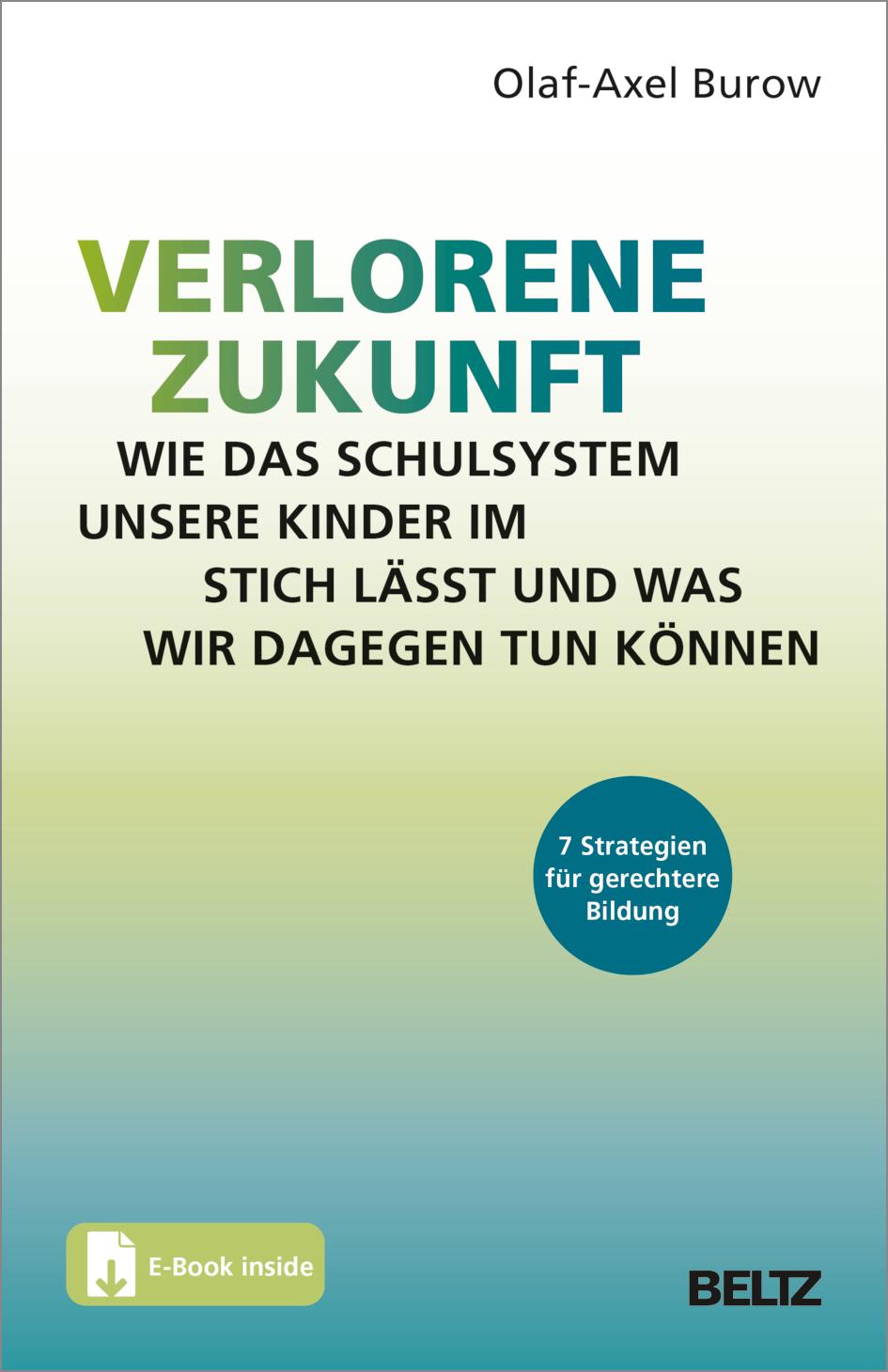 Cover: 9783407832412 | Verlorene Zukunft: Wie das Schulsystem unsere Kinder im Stich lässt...