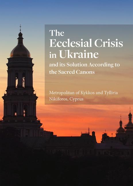 Cover: 9781942699415 | The Ecclesial Crisis in Ukraine | Tylliria Nikiforos (u. a.) | Buch