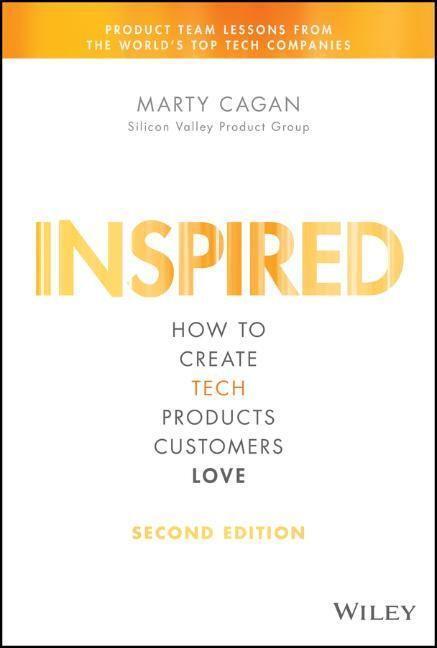 Cover: 9781119387503 | INSPIRED | How to Create Tech Products Customers Love | Marty Cagan