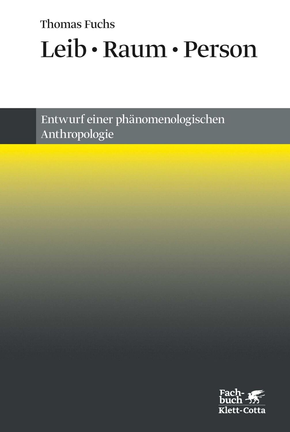 Cover: 9783608963335 | Leib, Raum, Person | Entwurf einer phänomenologischen Anthropologie