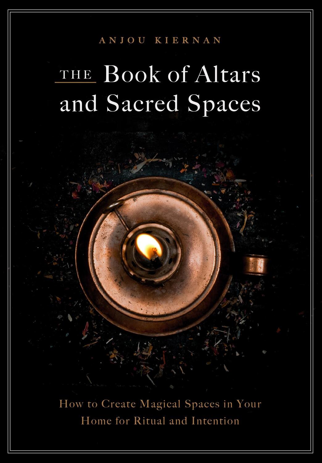 Cover: 9781592339440 | The Book of Altars and Sacred Spaces | Anjou Kiernan | Buch | Englisch