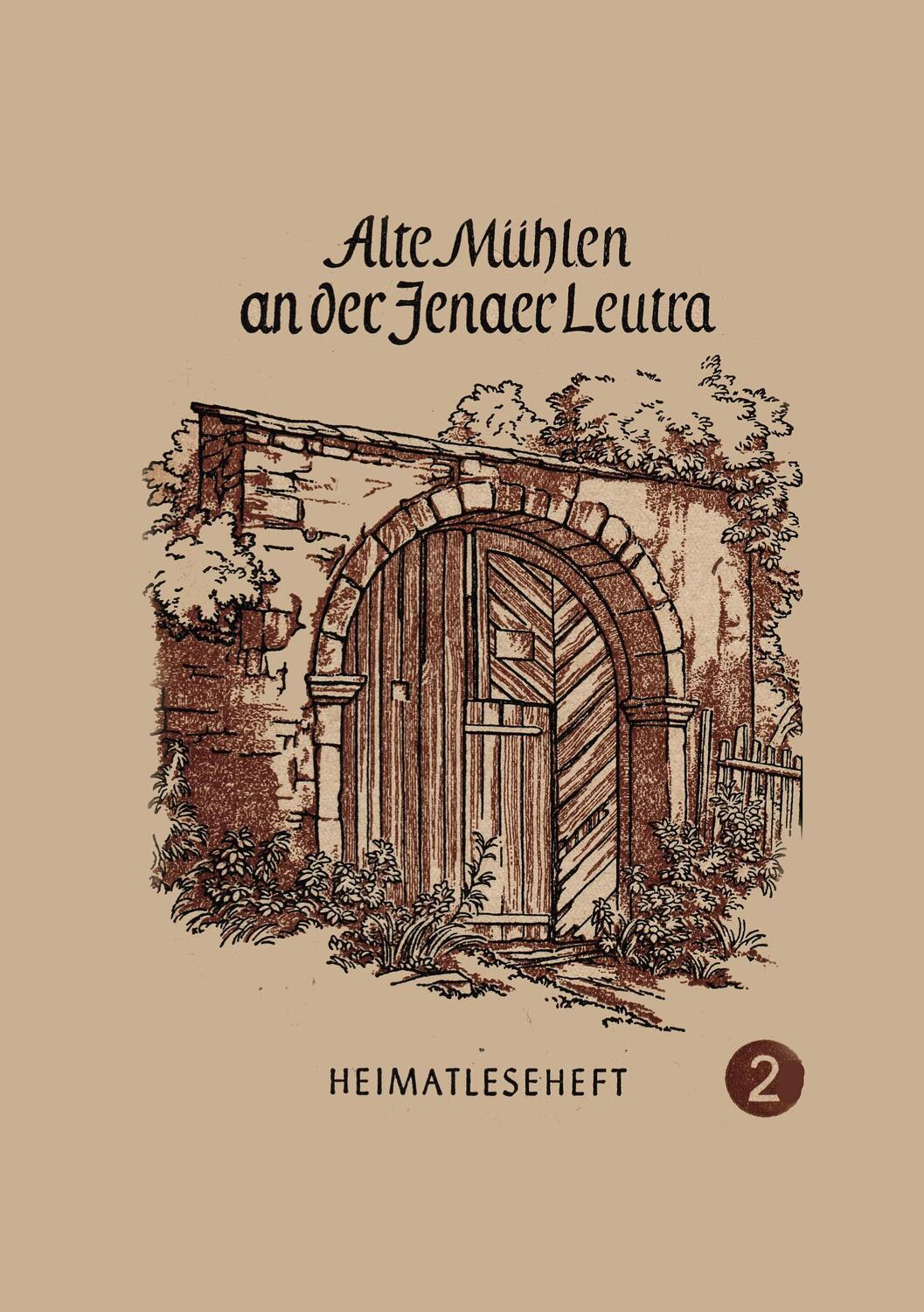 Cover: 9783755741626 | Ale Mühlen an der Jenaer Leutra | Heimatleseheft Jena Nr, 2 | Buddrus