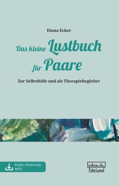 Cover: 9783871598722 | Das kleine Lustbuch für Paare | Diana Ecker | Taschenbuch | Deutsch