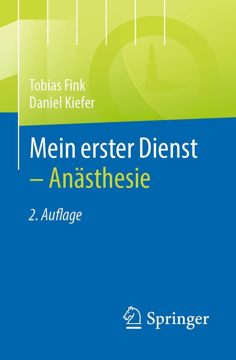 Cover: 9783662644300 | Mein erster Dienst - Anästhesie | Tobias Fink (u. a.) | Taschenbuch