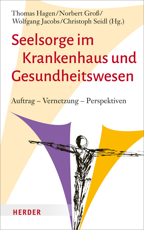 Cover: 9783451399879 | Seelsorge im Krankenhaus und Gesundheitswesen | Thomas Hagen (u. a.)