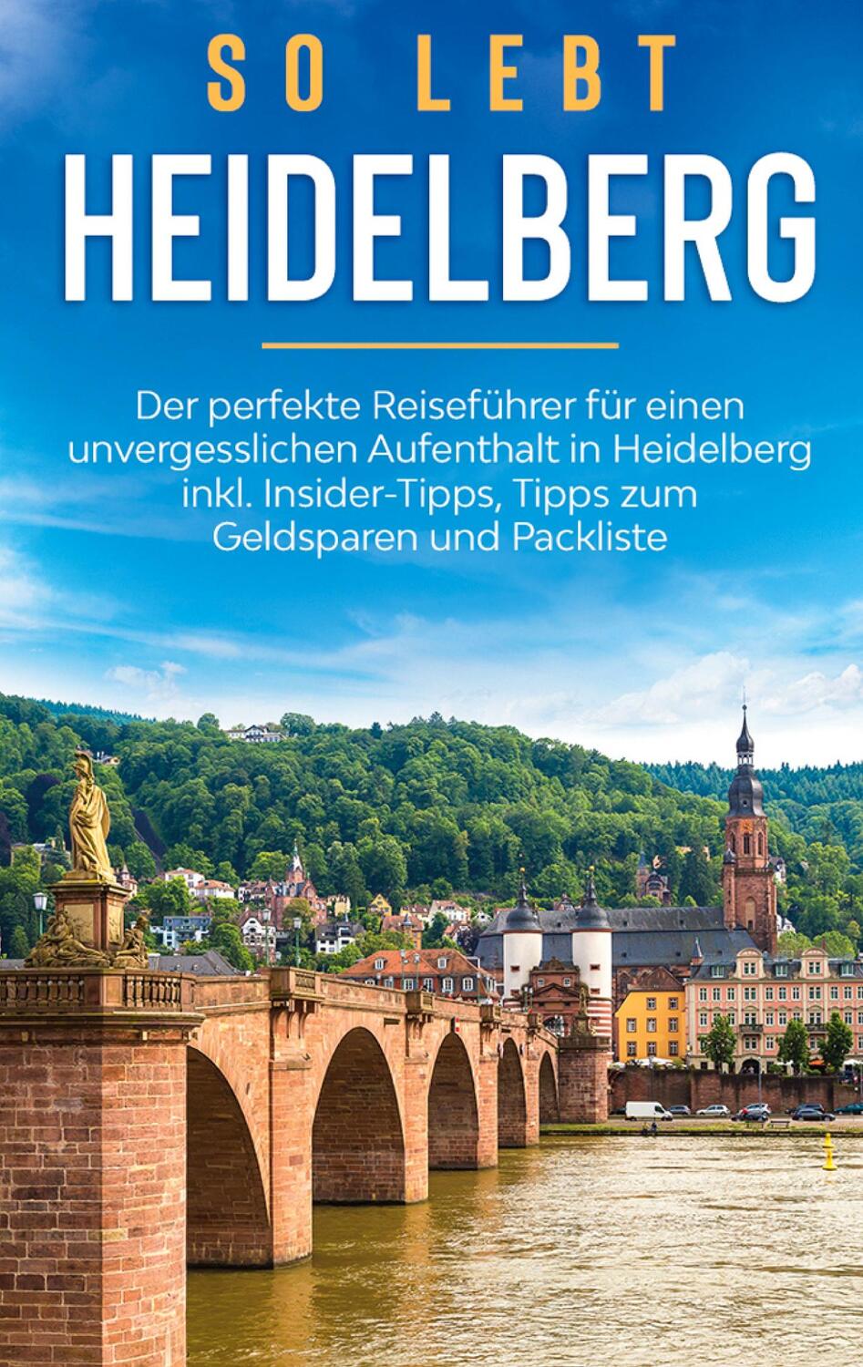 Cover: 9783750469266 | So lebt Heidelberg: Der perfekte Reiseführer für einen...