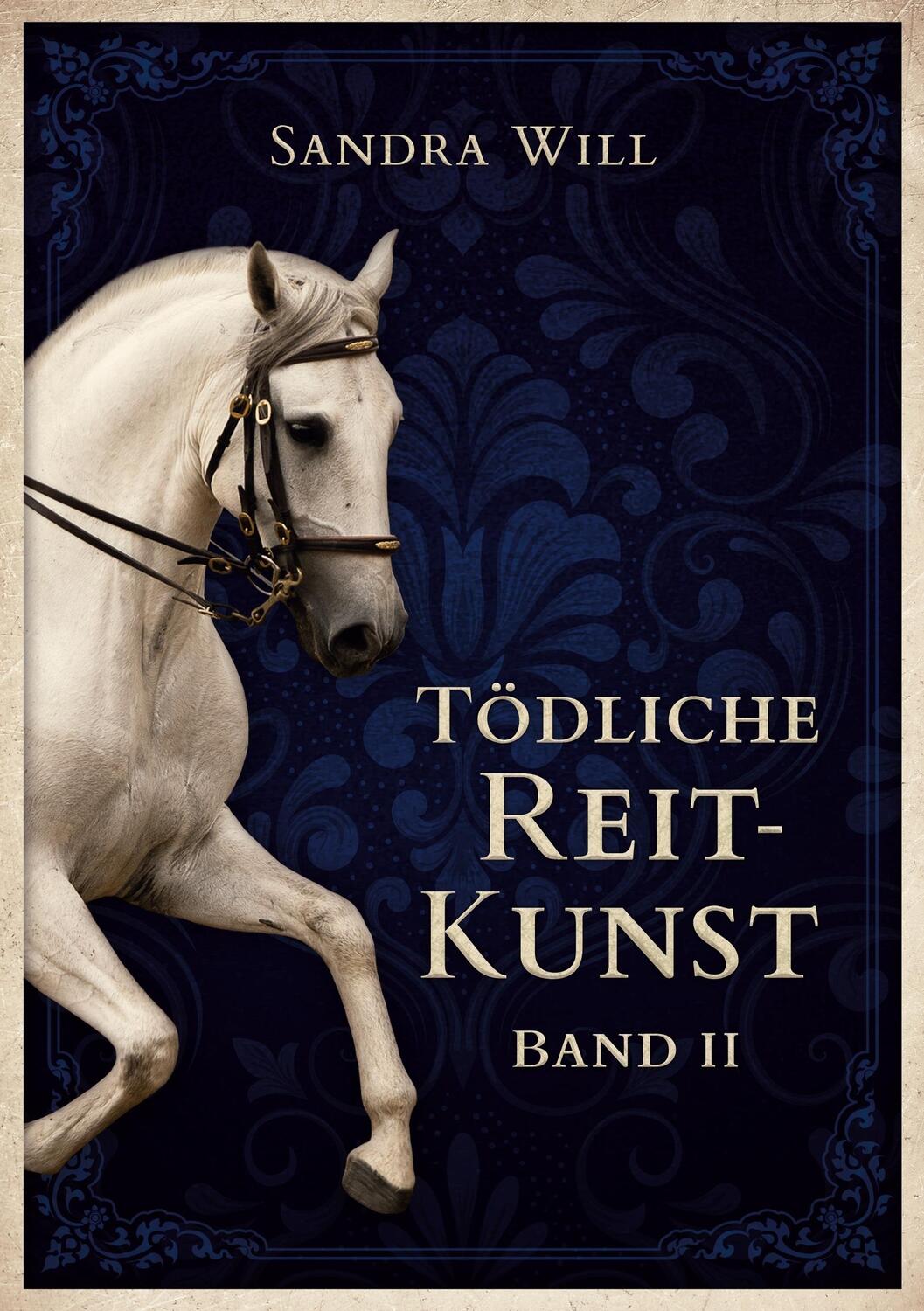 Cover: 9783759777713 | Tödliche Reitkunst | Band II | Sandra Will | Taschenbuch | Paperback