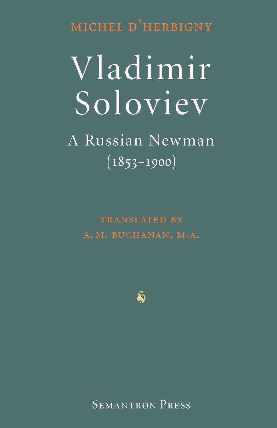 Cover: 9781597312516 | Vladimir Soloviev | A Russian Newman (1853-1900) | Michel D' Herbigny