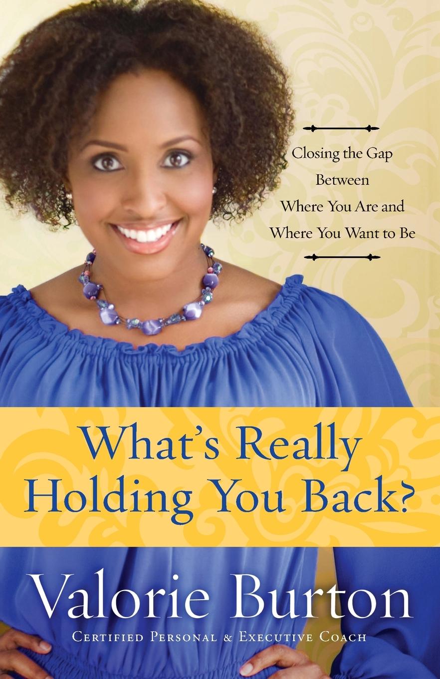 Cover: 9781578568215 | What's Really Holding You Back? | Valorie Burton | Taschenbuch | 2005