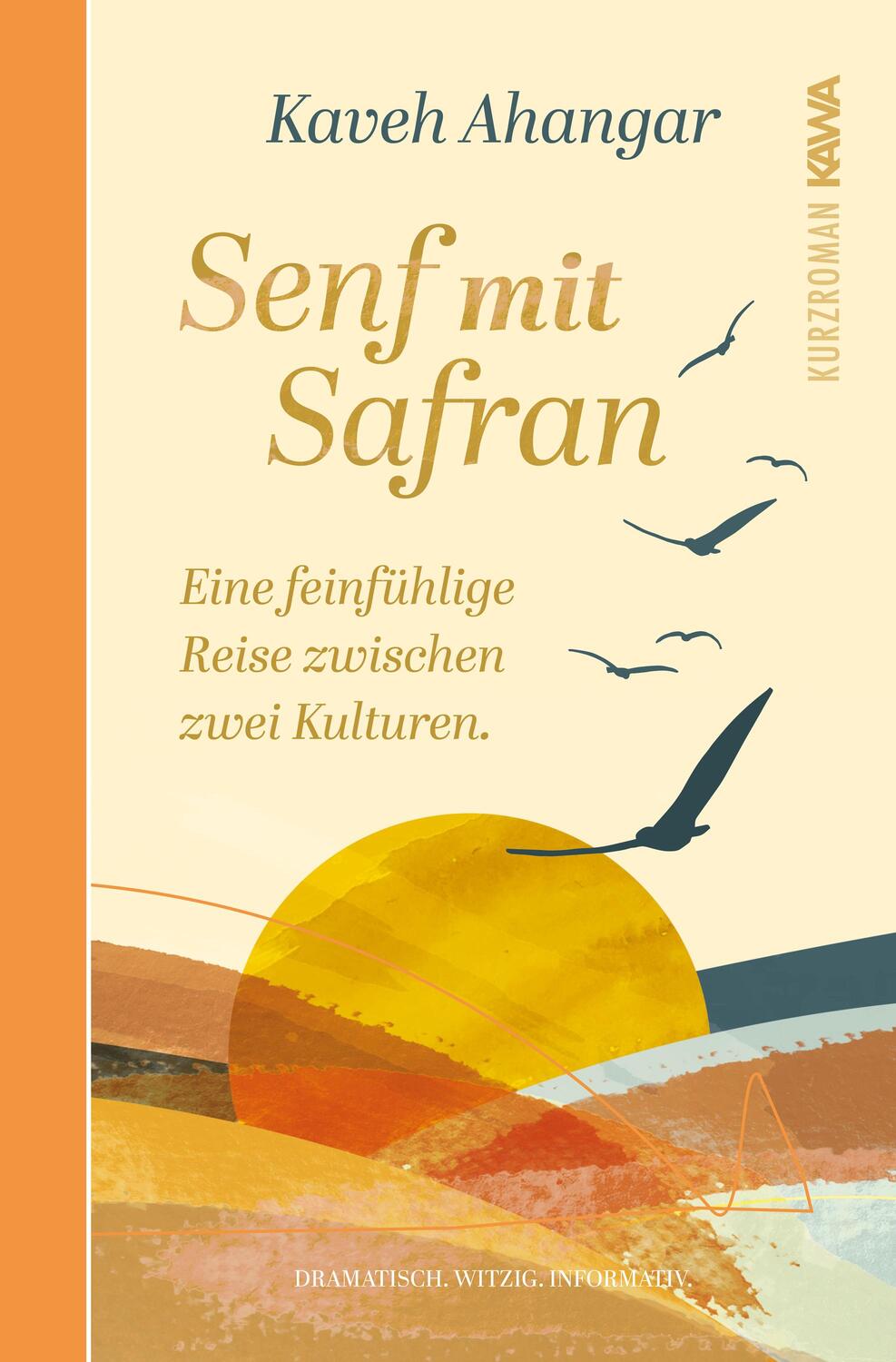 Cover: 9783986600747 | Senf mit Safran | Deutschland für Anfänger | Kaveh Ahangar | Buch