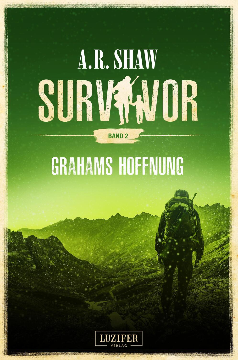 Cover: 9783958354326 | GRAHAMS HOFFNUNG (Survivor 2) | postapokalyptischer Roman | A. R. Shaw