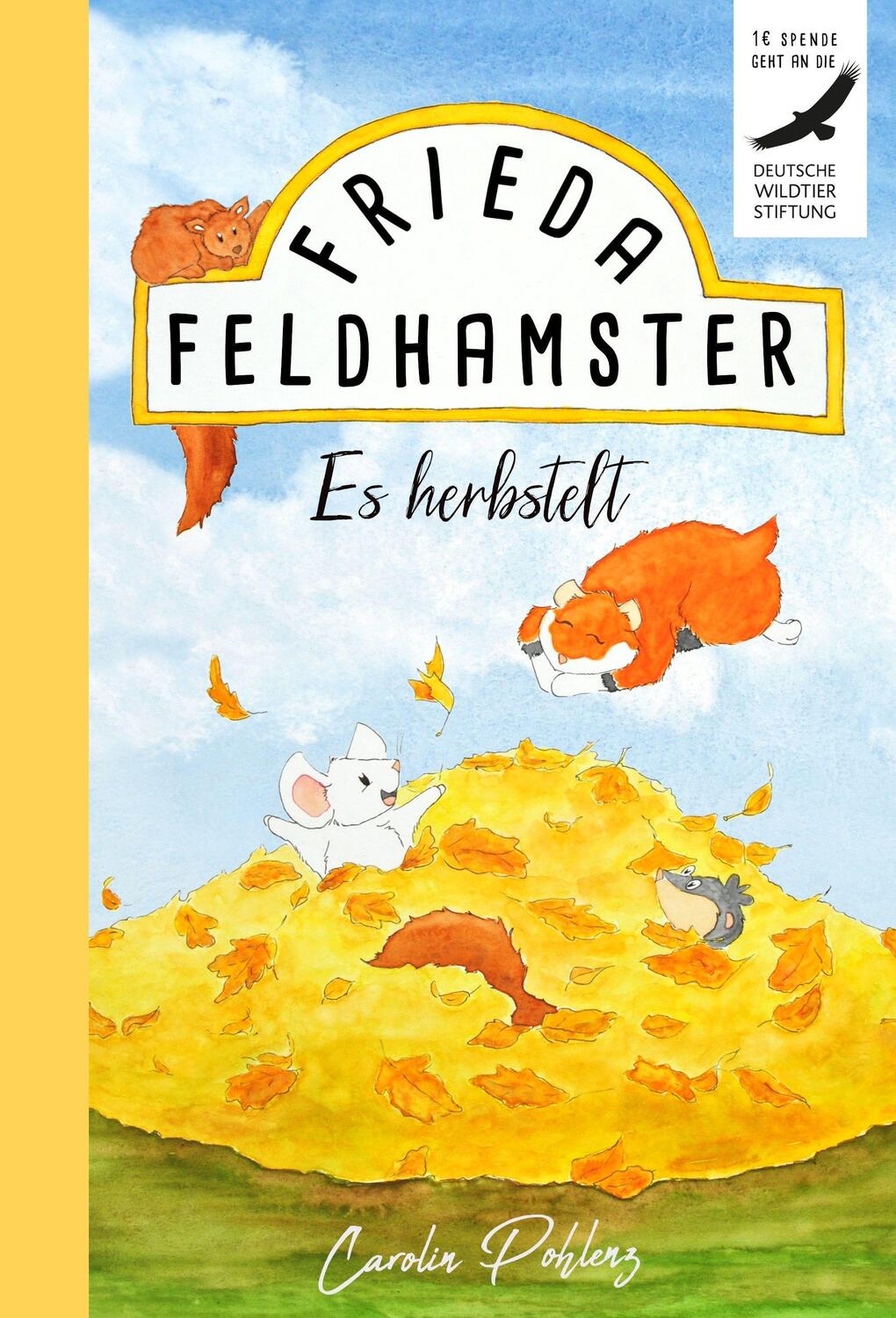 Cover: 9783969669426 | Frieda Feldhamster - Es herbstelt | Carolin Pohlenz | Buch | Deutsch