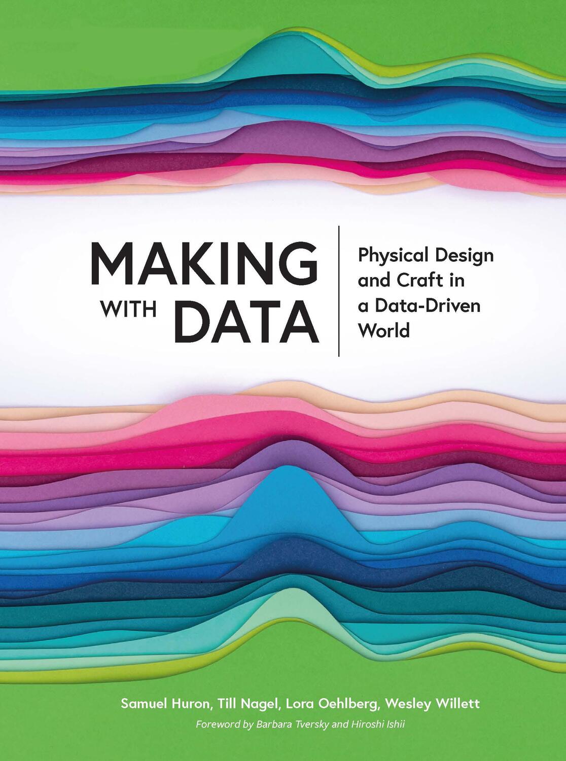 Cover: 9781032182223 | Making with Data | Physical Design and Craft in a Data-Driven World