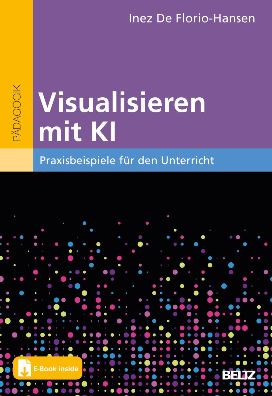 Cover: 9783407633279 | Visualisieren mit KI | Inez De Florio-Hansen | Taschenbuch | 116 S.