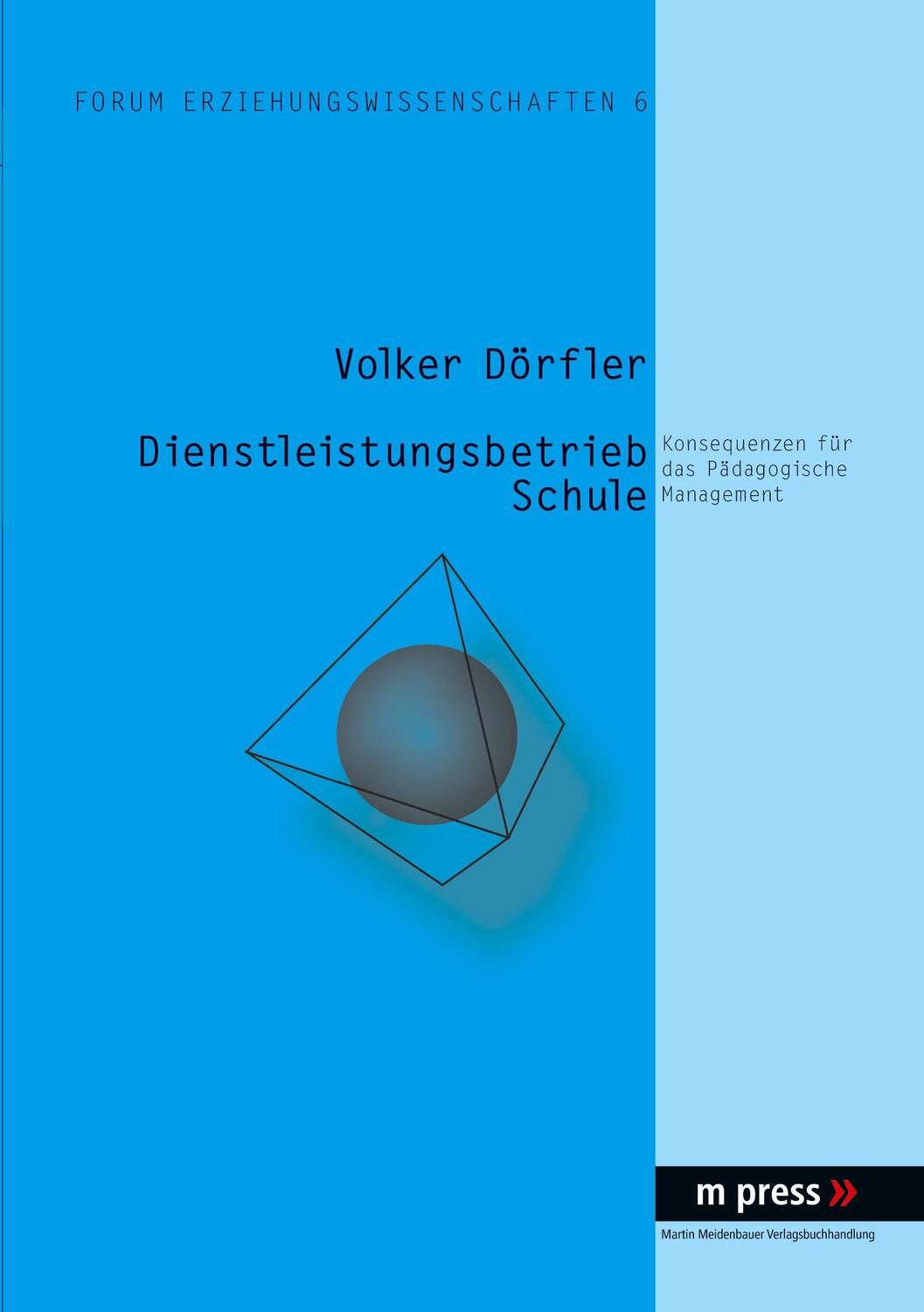 Cover: 9783899756302 | Dienstleistungsbetrieb Schule | Volker Dörfler | Taschenbuch | Deutsch