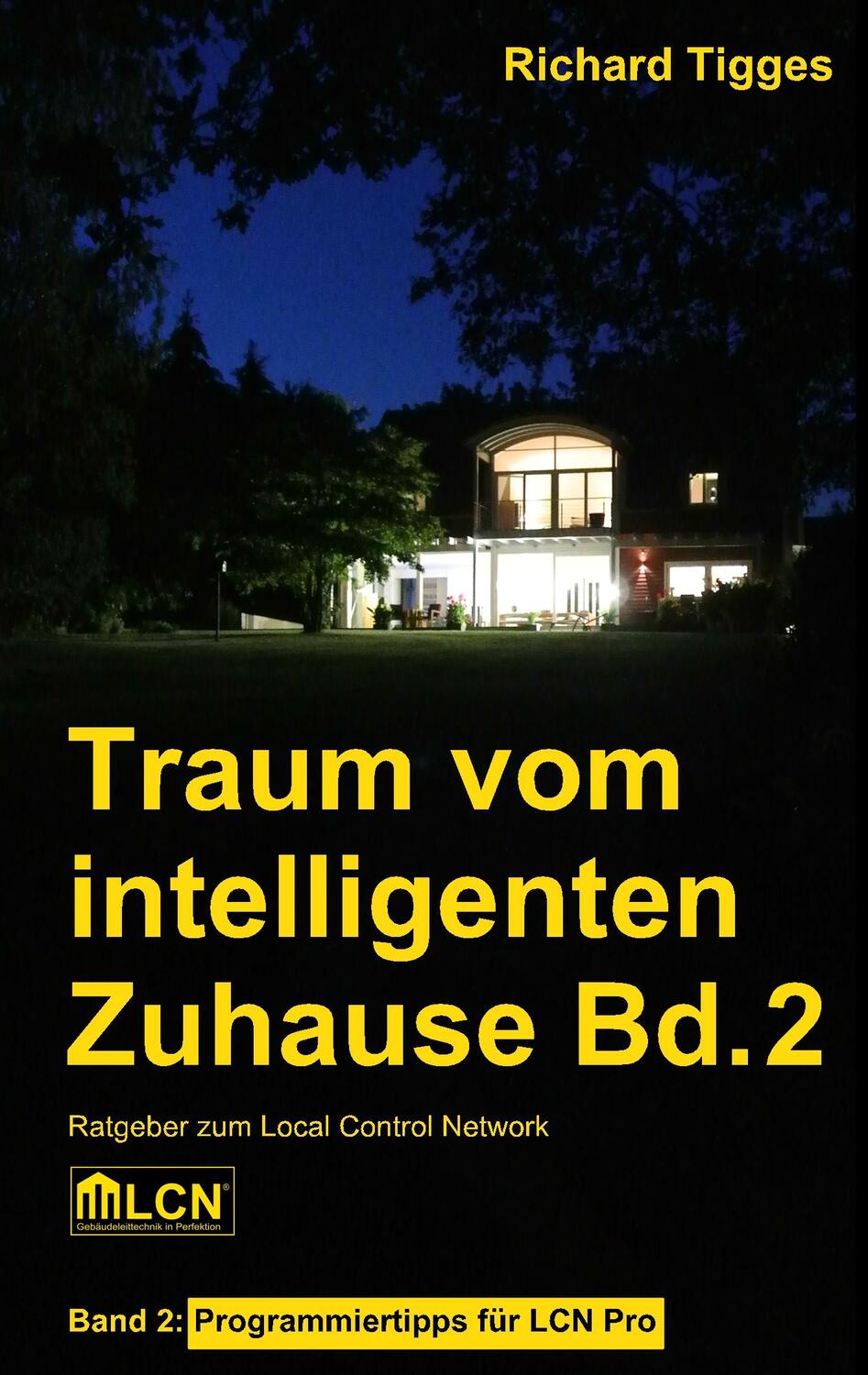 Cover: 9783748182924 | Traum vom intelligenten Zuhause - Band 2 | Richard Tigges | Buch