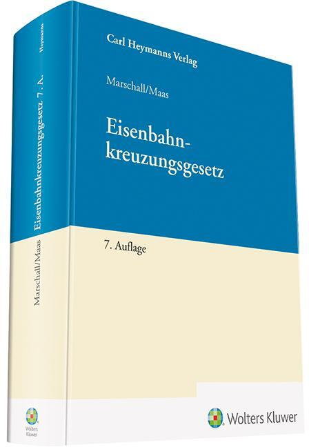 Cover: 9783452299611 | Eisenbahnkreuzungsgesetz - Kommentar | Karsten Maas (u. a.) | Buch