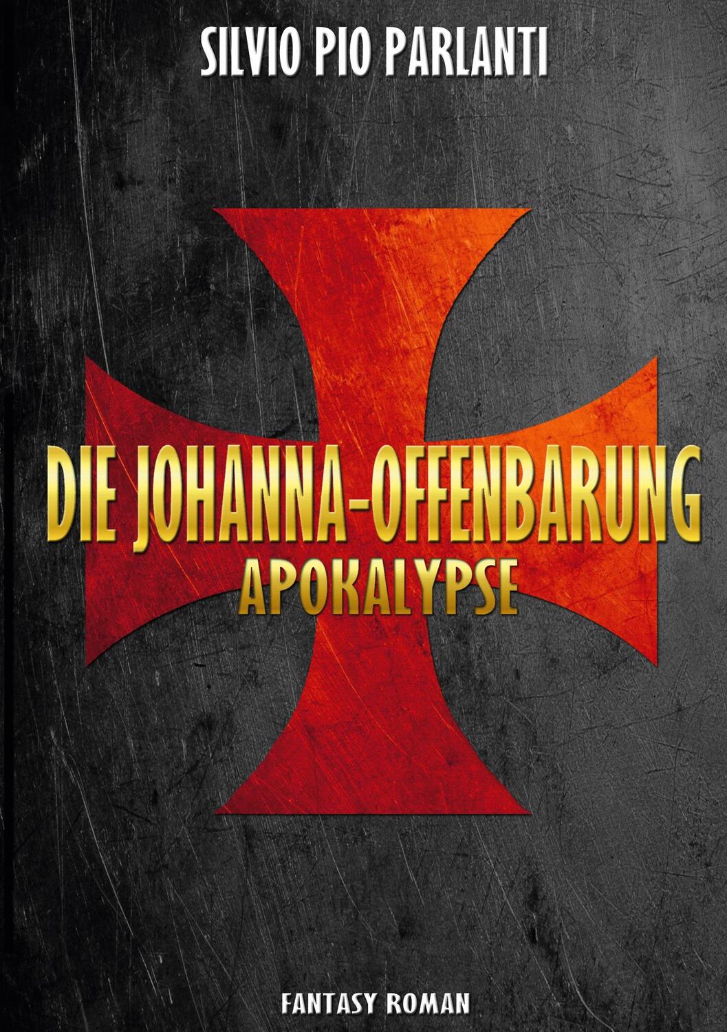 Cover: 9783740707385 | Die Johanna-Offenbarung | Apokalypse | Silvio Pio Parlanti | Buch